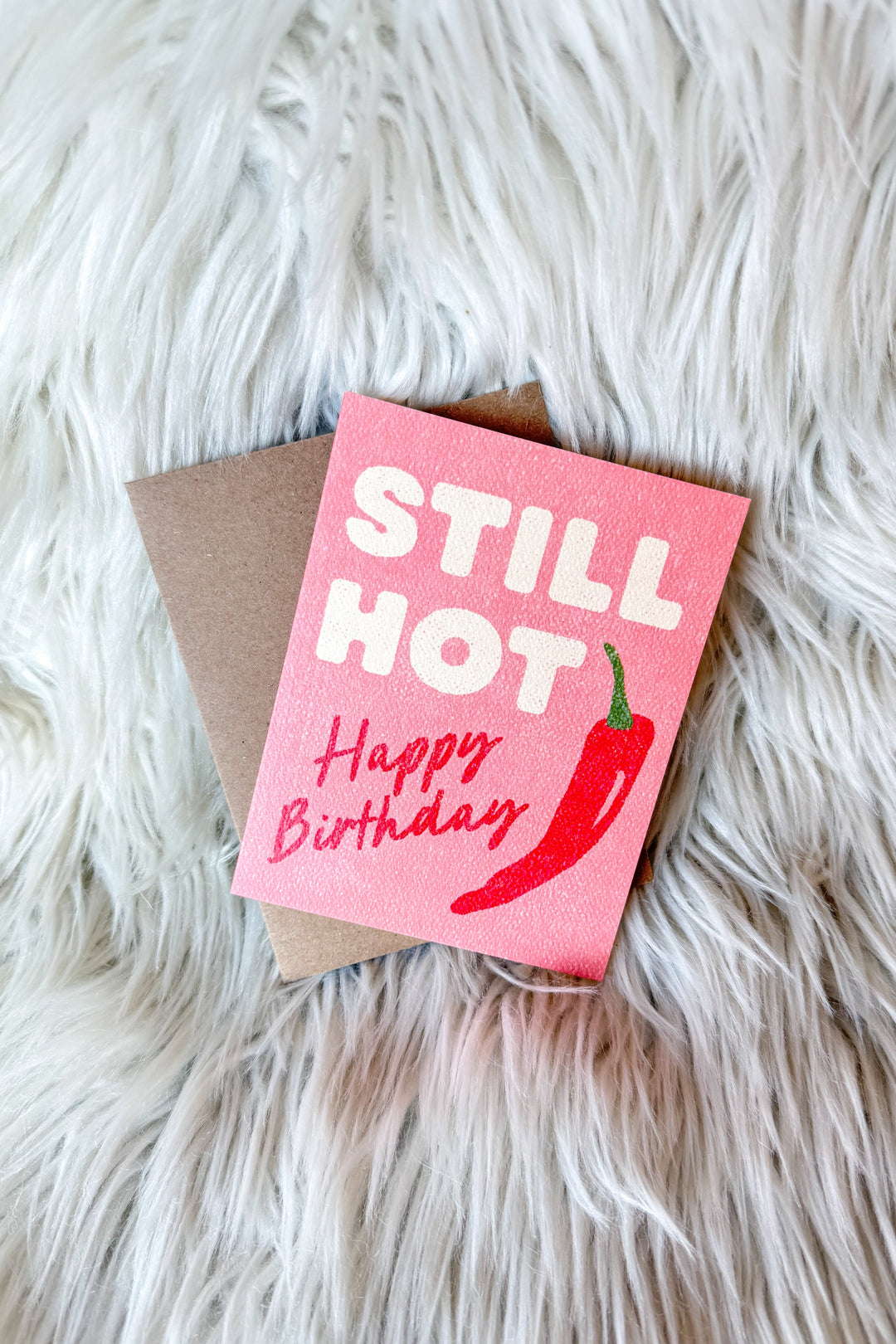 Still Hot Birthday Card, Greeting Card, Accessories, Adeline Boutique, Dallas Boutique, Gift Ideas